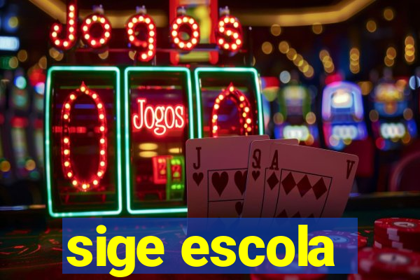 sige escola